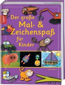 Der große Mal- und Zeichenspaß für Kinder