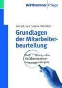 Grundlagen der Mitarbeiterbeurteilung: Qualifikationsprofile - Verfahrensweisen - Umgangsstrategien