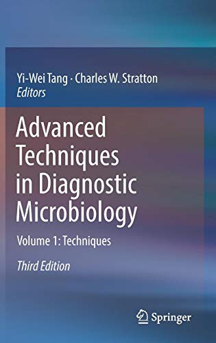 Advanced Techniques in Diagnostic Microbiology: Volume 1: Techniques