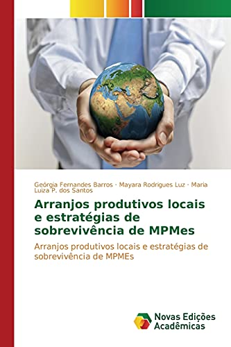 Arranjos produtivos locais e estratégias de sobrevivência de MPMEs: Um estudo para o caso brasileiro