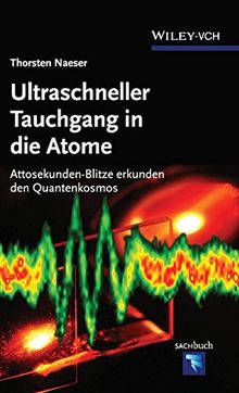 Ultraschneller Tauchgang in die Atome: Attosekunden-Blitze erkunden den Quantenkosmos