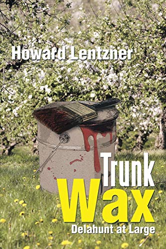 Trunk Wax: Delahunt at Large