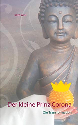 Der kleine Prinz Corona: Die Transformation