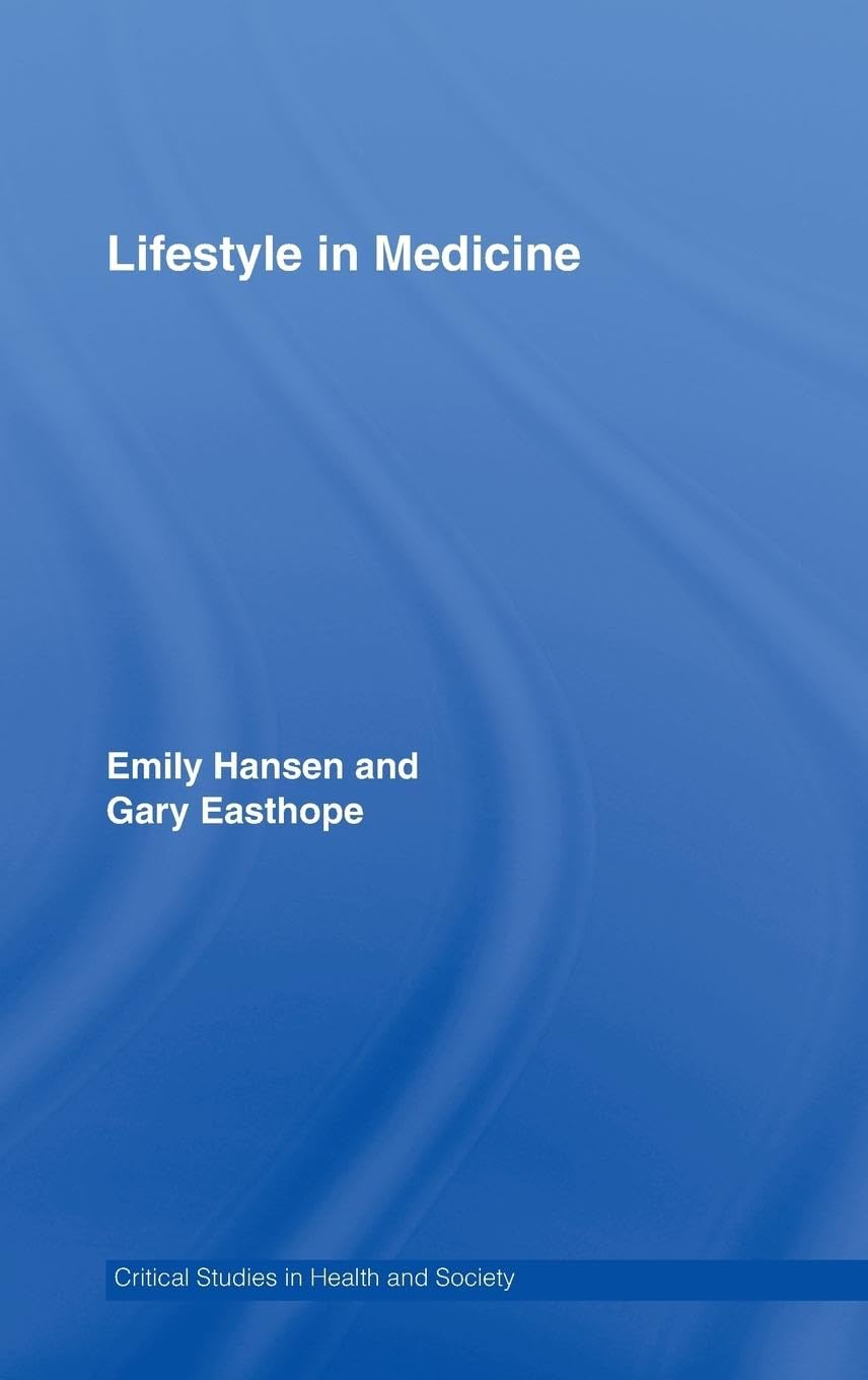Lifestyle in Medicine (Critical Studies in Health and Society)