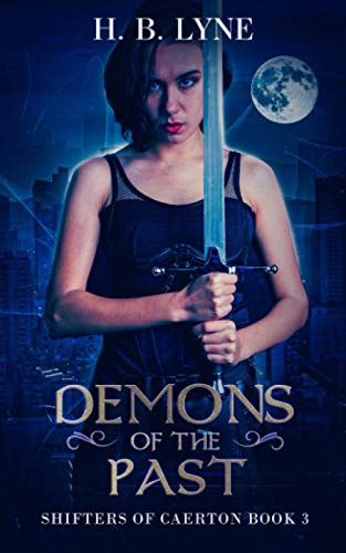 Demons of the Past: A Dark Urban Fantasy Suspense Novel (Shifters of Caerton, Band 3)