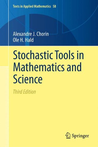 Stochastic Tools in Mathematics and Science (Texts in Applied Mathematics)