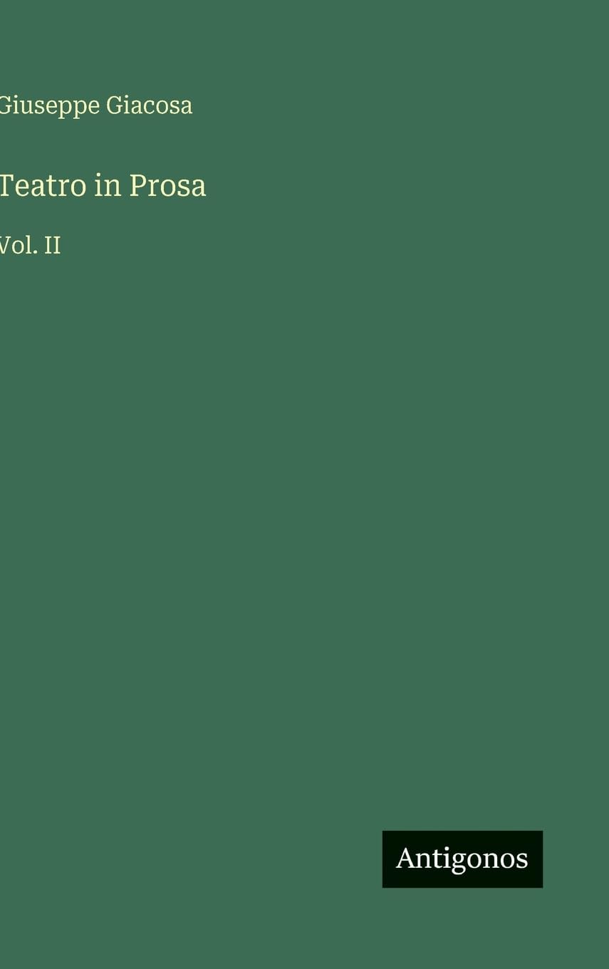 Teatro in Prosa: Vol. II