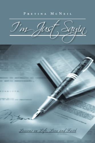 I'm Just Sayin: Lessons on LIfe, Love and Faith
