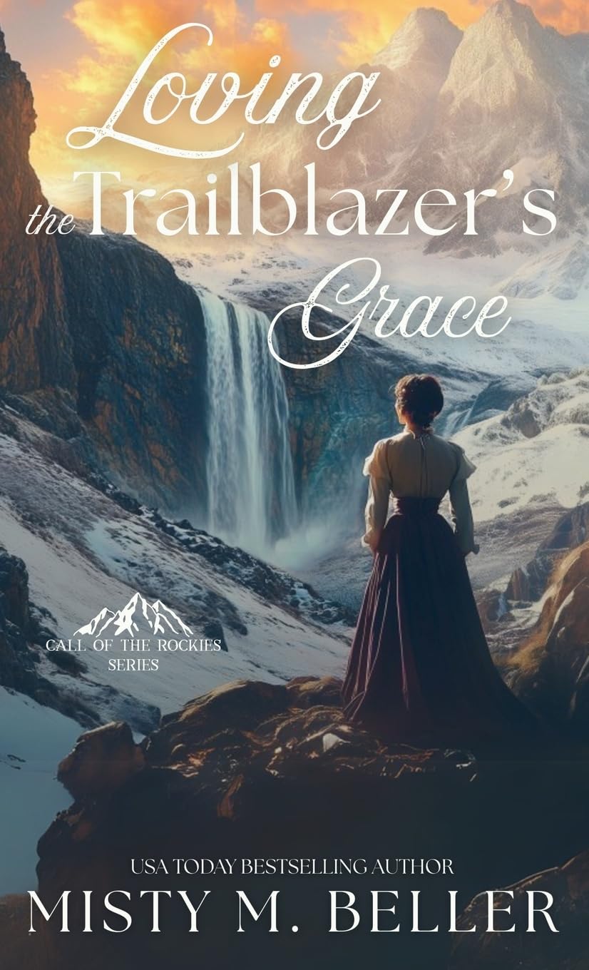Loving the Trailblazer's Grace (Call of the Rockies, Band 10)