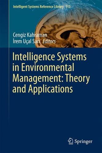Intelligence Systems in Environmental Management: Theory and Applications (Intelligent Systems Reference Library)