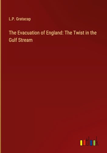 The Evacuation of England: The Twist in the Gulf Stream