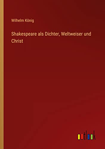 Shakespeare als Dichter, Weltweiser und Christ