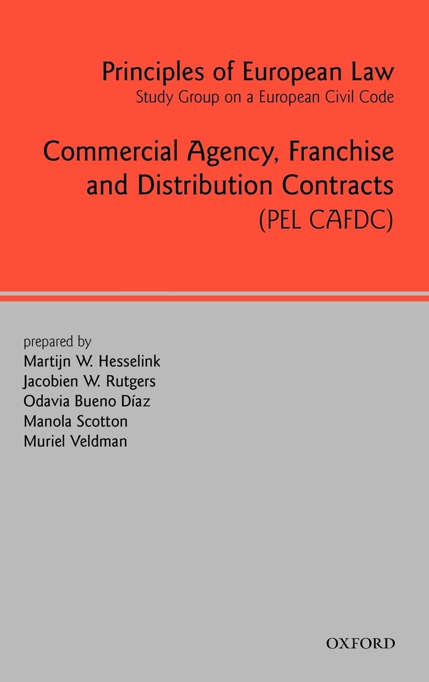 Commercial Agency, Franchise and Distribution Contracts: (PEL CAFDC) (European Civil Code)