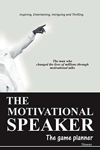 The Motivational Speaker: The Game Planner