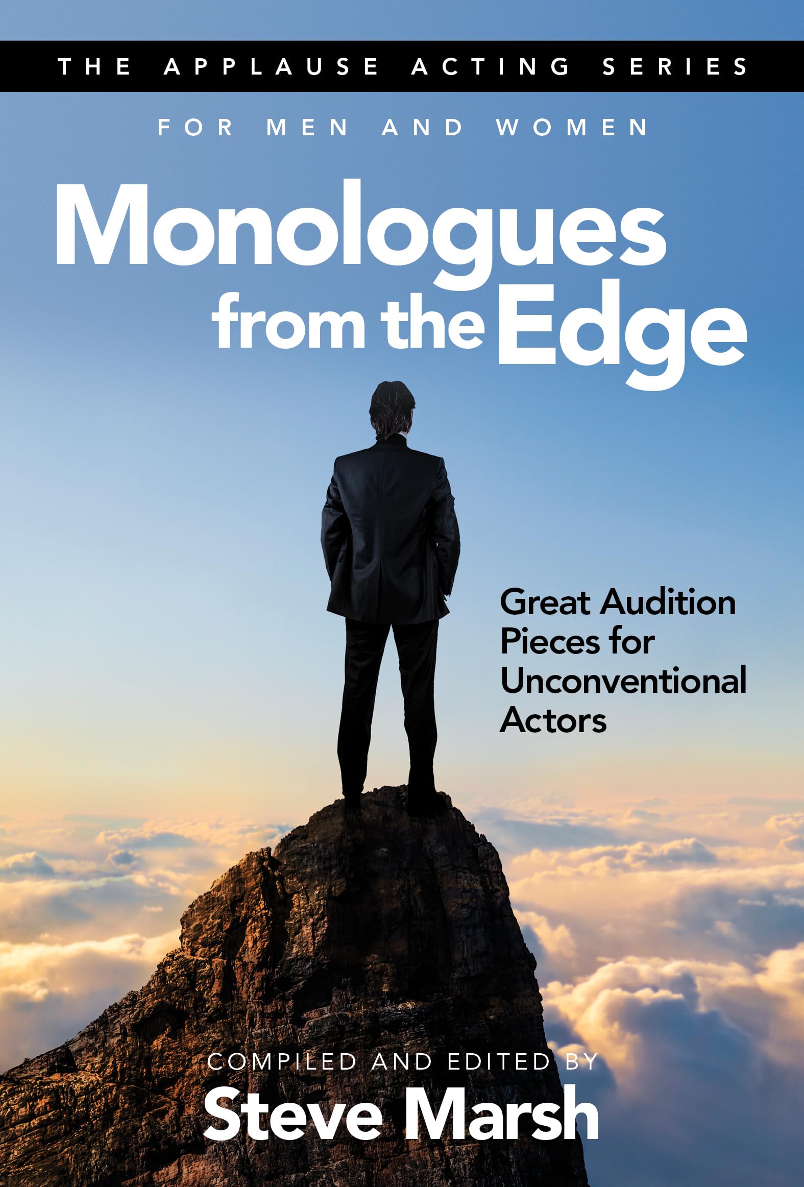 Monologues from the Edge: Great Audition Pieces for Unconventional Actors (Applause Acting)
