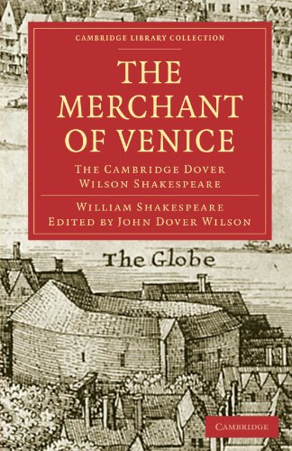 William Shakespeare The Merchant Of Venice, The Cambridge Dover Wilson Shakespeare (Cambridge Library Collection - Shakespeare And Renaissance Drama)