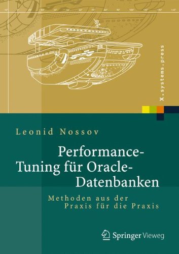 Performance Tuning für Oracle-Datenbanken: Methoden aus der Praxis für die Praxis (X.systems.press)