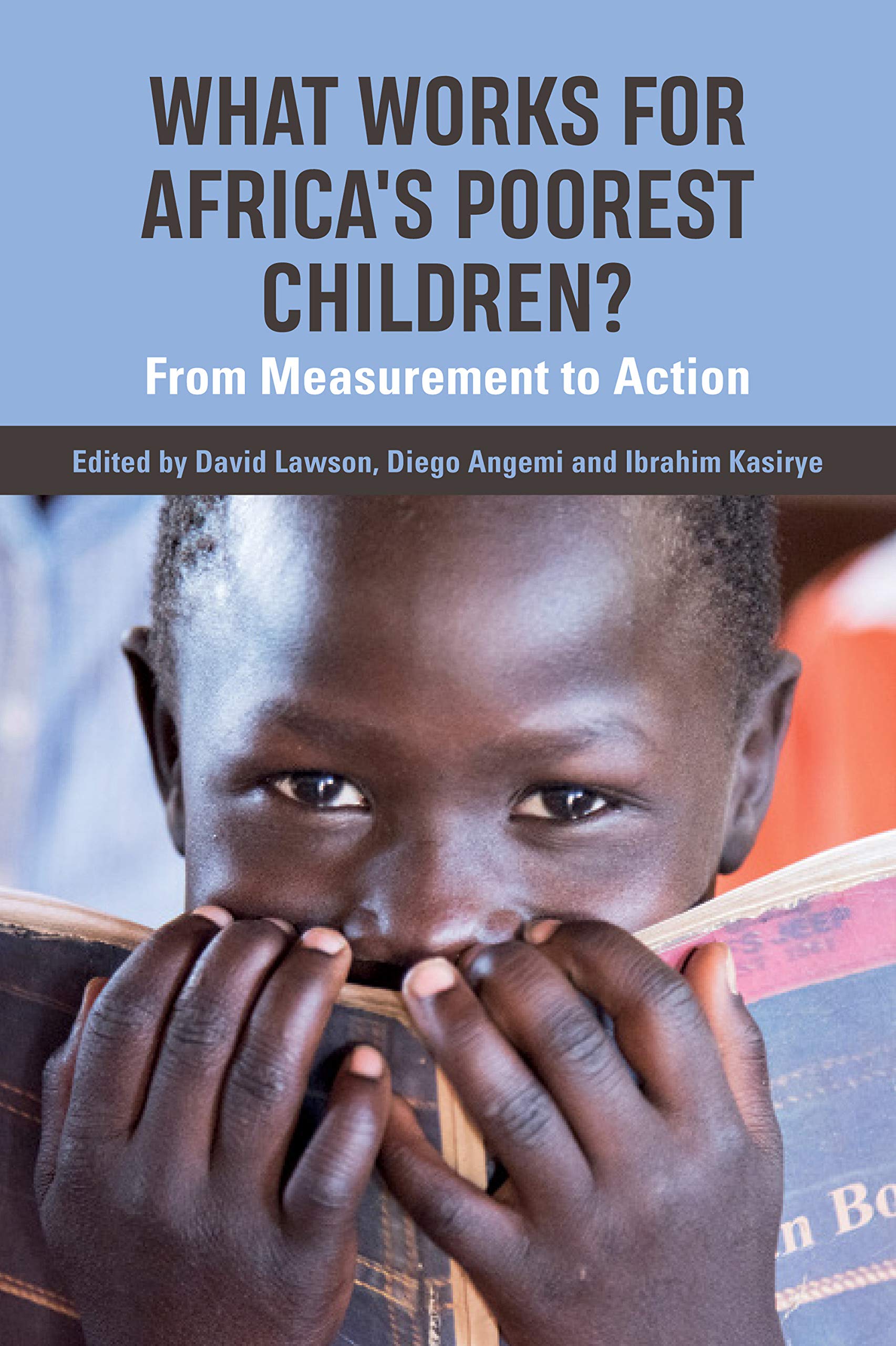 What Works for Africa's Poorest Children: From Measurement to Action (Open Access)