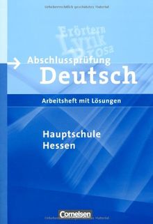 Abschlussprüfung Deutsch - Hauptschule Hessen: 9. Schuljahr - Arbeitsheft mit Lösungen