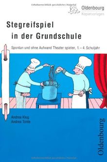 Stegreifspiel in der Grundschule: Spontan und ohne Aufwand Theater spielen,1.-4. Schuljahr