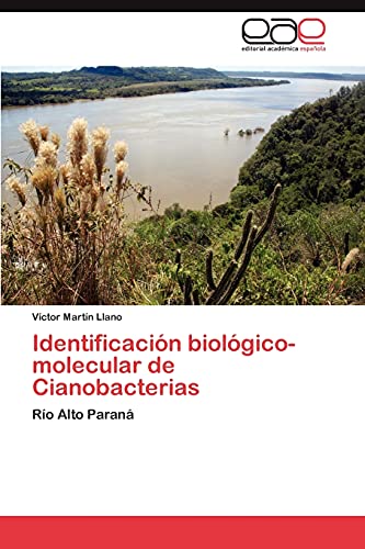 Identificación biológico-molecular de Cianobacterias: Río Alto Paraná