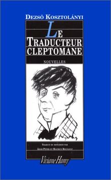 Le traducteur cleptomane : et autres histoires