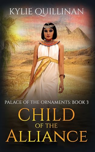Child of the Alliance (Hardback Version) (Palace of the Ornaments, Band 3)