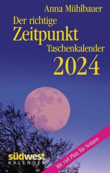 Der richtige Zeitpunkt 2024 - Taschenkalender im praktischen Format 10,0 x 15,5 cm