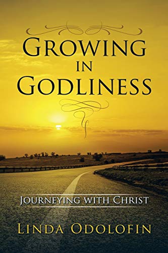Growing in Godliness: Journeying with Christ