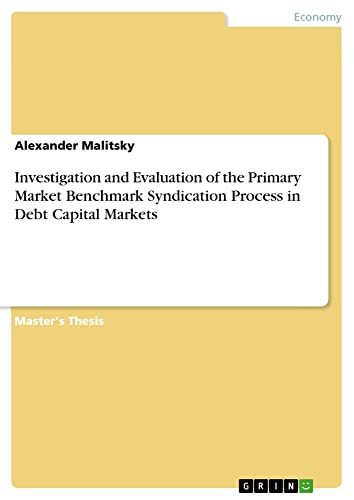 Investigation and Evaluation of the Primary Market Benchmark Syndication Process in Debt Capital Markets: Magisterarbeit