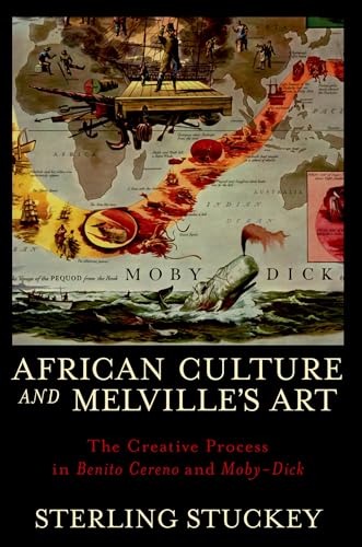 African Culture and Melville's Art: The Creative Process in Benito Cereno and Moby-Dick