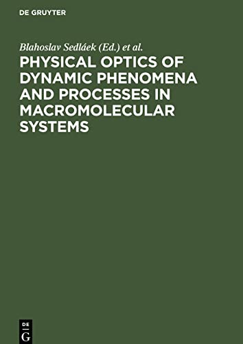 Physical optics of dynamic phenomena and processes in macromolecular systems: Proceedings. 27th Microsymposium on Macromolecules, Prague, Czechoslovakia, July 16–19, 1984