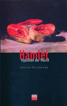 Hamlet. Hypothek der Macht