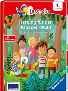 Rettung für den Klassen-Wald - Lesen lernen mit dem Leseraben - Erstlesebuch - Kinderbuch ab 6 Jahren - Lesenlernen 1. Klasse Jungen und Mädchen (Leserabe 1. Klasse) (Leserabe - 1. Lesestufe)