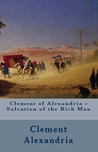 Salvation of the Rich Man (Lighthouse Church Fathers, Band 54)