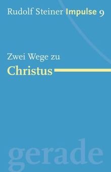 Zwei Wege zu Christus: Werde ein Mensch mit Initiative: Perspektiven