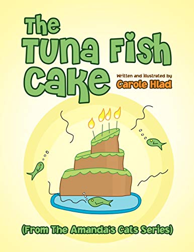 The Tuna Fish Cake: (From The Amanda's Cats Series)