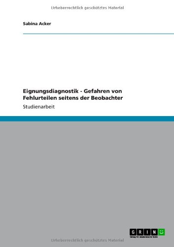 Eignungsdiagnostik - Gefahren von Fehlurteilen seitens der Beobachter