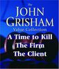 John Grisham Value Collection: A Time to Kill, The Firm, The Client