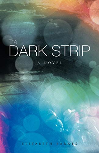 The Dark Strip: A Novel