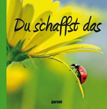 Du schaffst das!
