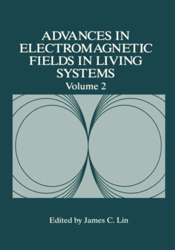 Advances in Electromagnetic Fields in Living Systems