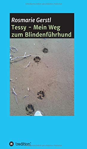 Tessy - Mein Weg zum Blindenführhund