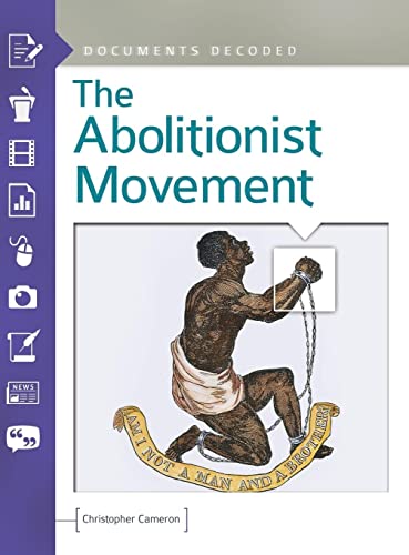 The Abolitionist Movement: Documents Decoded