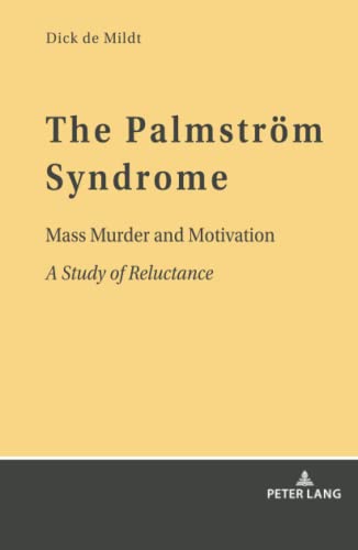 The Palmström Syndrome: Mass Murder and Motivation A Study of Reluctance