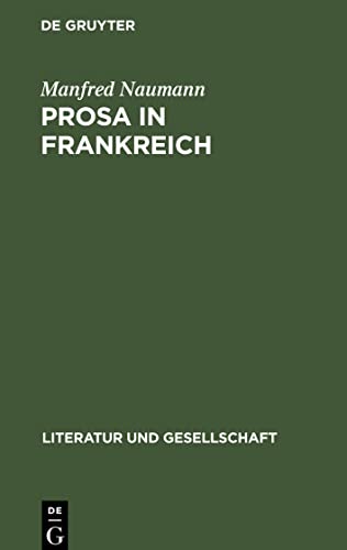 Prosa in Frankreich: Studien zum Roman im 19. und 20. Jahrhunder