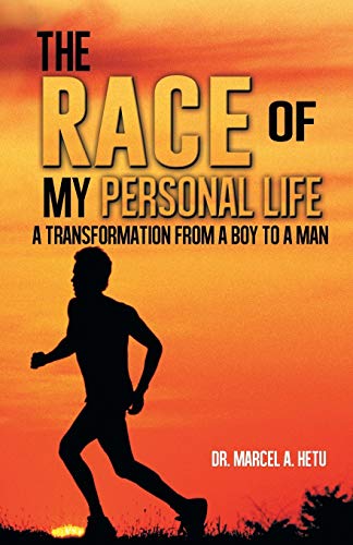 The Race of My Personal Life: A Transformation from a Boy to a Man
