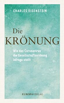 Die Krönung: Wie das Coronavirus die Gesellschaftsordnung infrage stellt