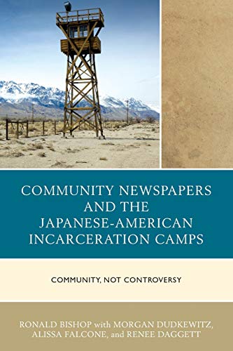 Community Newspapers and the Japanese-American Incarceration Camps: Community, Not Controversy