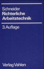 Richterliche Arbeitstechnik: Praktische Hinweise für den Zivilrichter